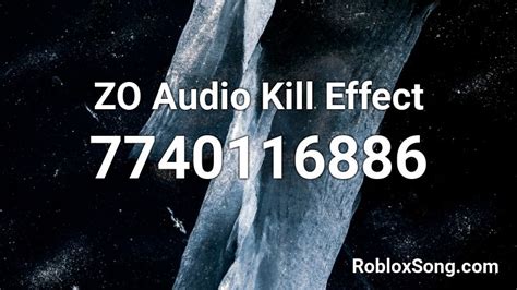 Here is the Hakai kill sound zo Roblox ID for you. . Zo kill sound effects id